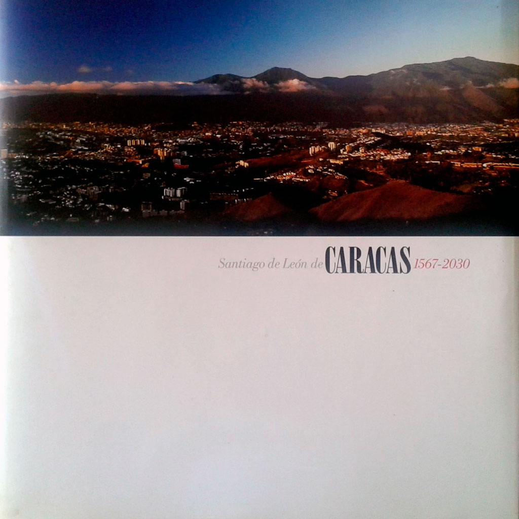 Santiago de León de Caracas&nbsp;1567-2030