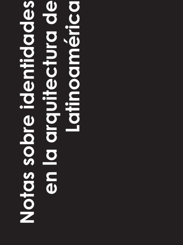Notas sobre identidades en la arquitectura de&nbsp;Latinoamérica